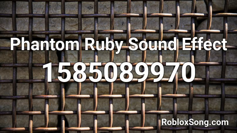 Phantom Ruby Sound Effect Roblox ID