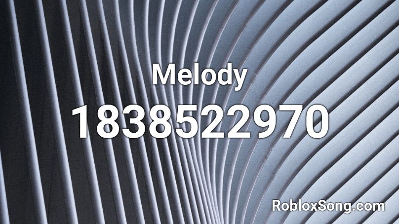 Melody Roblox ID