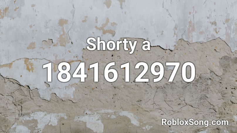 Shorty a Roblox ID