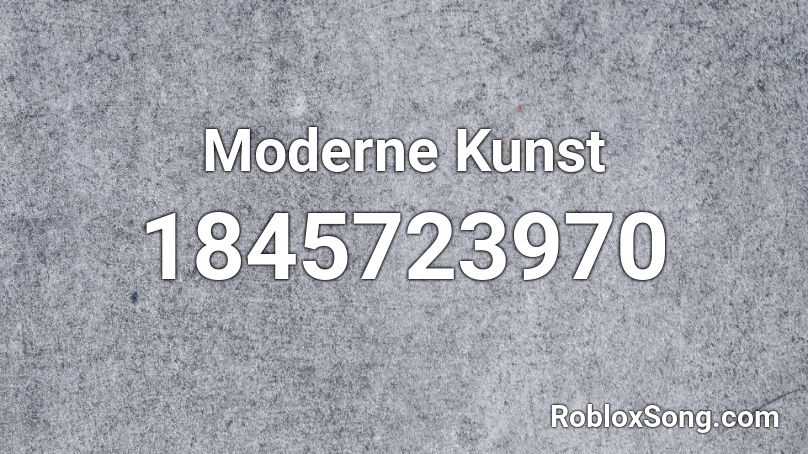 Moderne Kunst Roblox ID