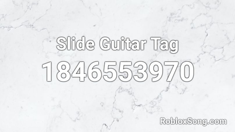 Slide Guitar Tag Roblox ID