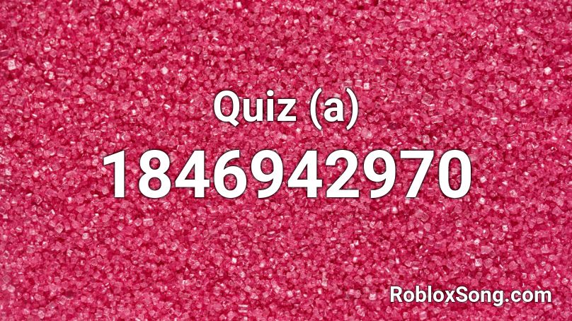 Quiz (a) Roblox ID