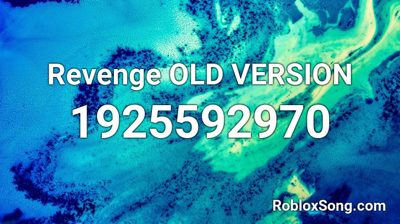 Revenge OLD VERSION Roblox ID