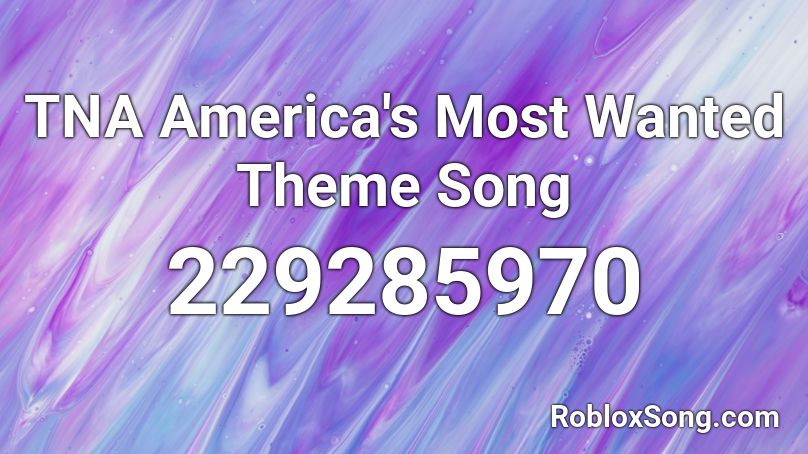 TNA America's Most Wanted Theme Song Roblox ID