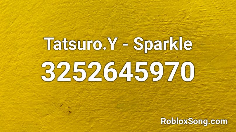 Tatsuro.Y - Sparkle Roblox ID