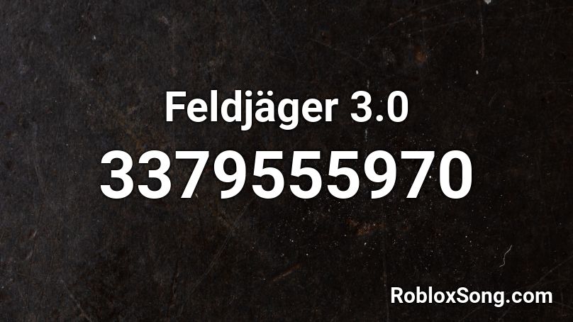 Feldjäger 3.0 Roblox ID