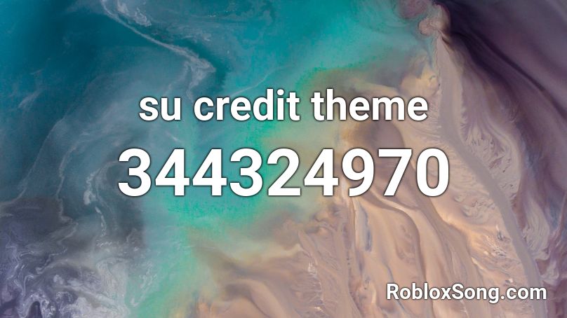 su credit theme Roblox ID