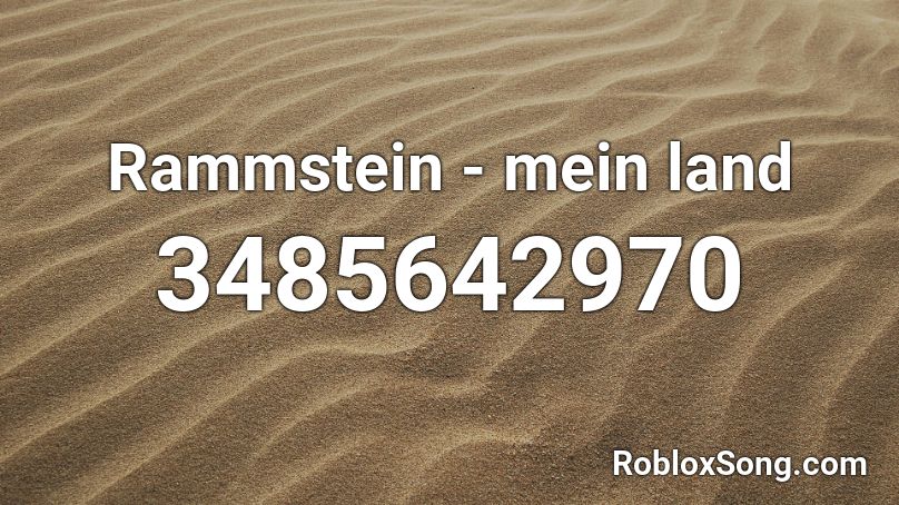 Rammstein - mein land Roblox ID