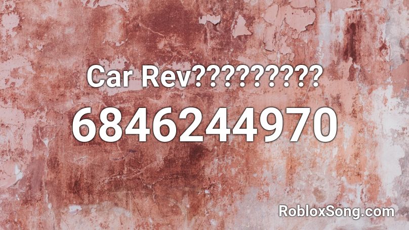 Car Rev????????? Roblox ID