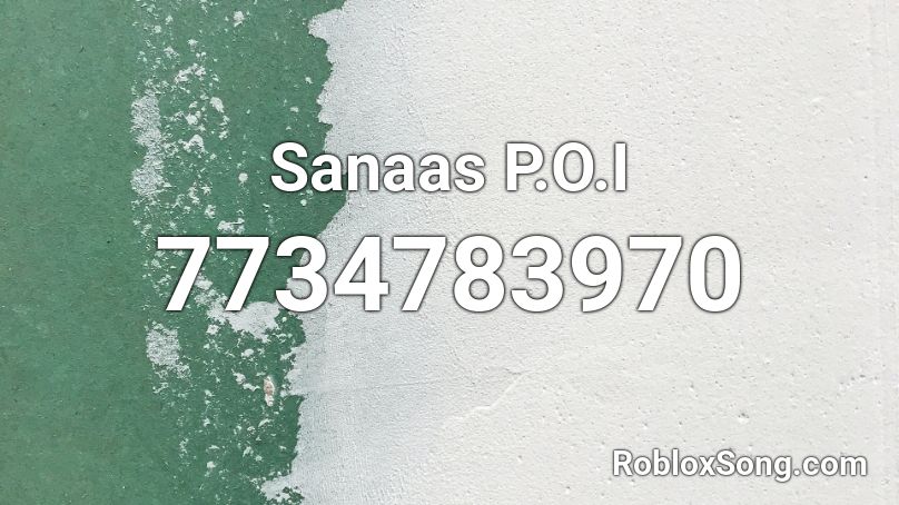 Sanaas P.O.I Roblox ID