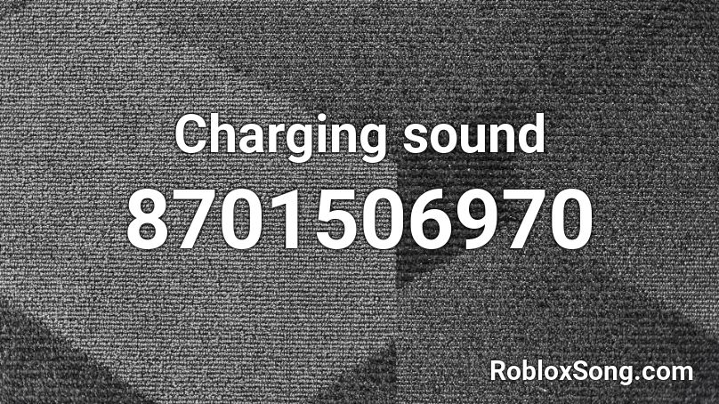 Charging sound Roblox ID