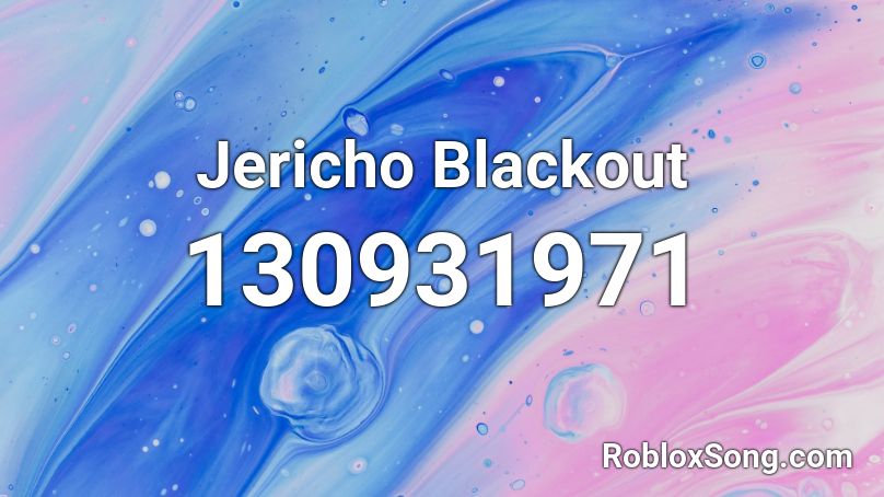 Jericho Blackout Roblox ID