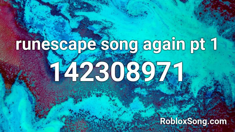 runescape song again pt 1 Roblox ID