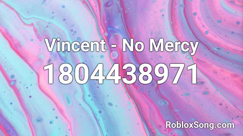 Vincent - No Mercy Roblox ID