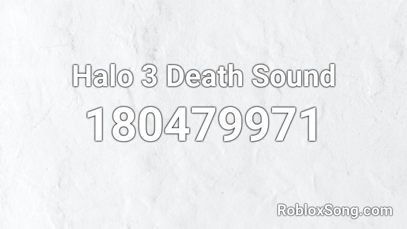 Halo 3 Death Sound Roblox ID