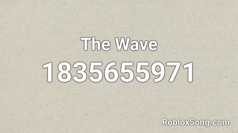 The Wave Roblox ID