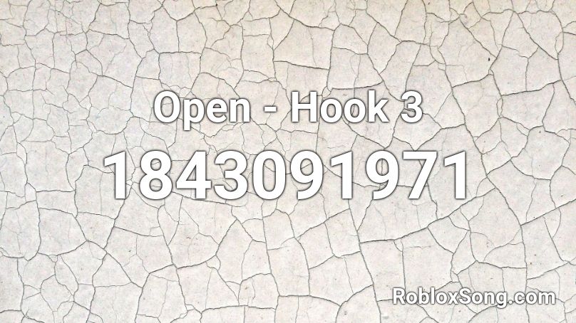 Open - Hook 3 Roblox ID