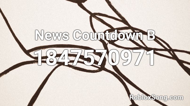 News Countdown B Roblox ID