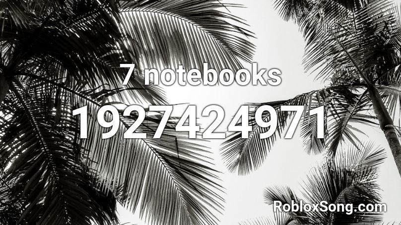 7 notebooks Roblox ID
