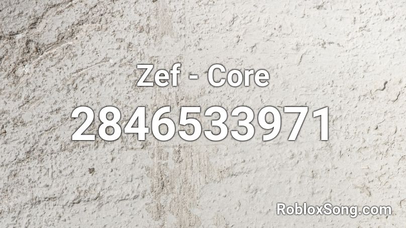 Zef - Core  Roblox ID