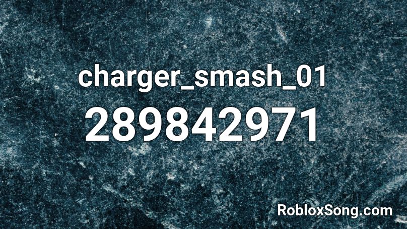 charger_smash_01 Roblox ID