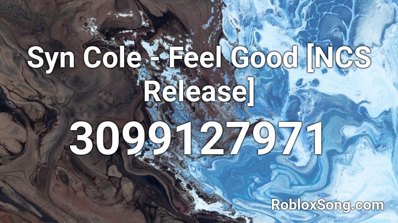 Syn Cole - Feel Good [NCS Release] Roblox ID