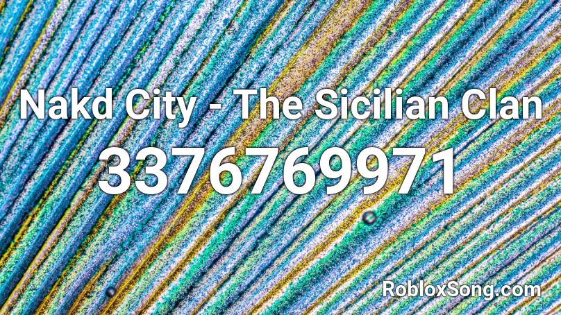 Nakd City - The Sicilian Clan Roblox ID