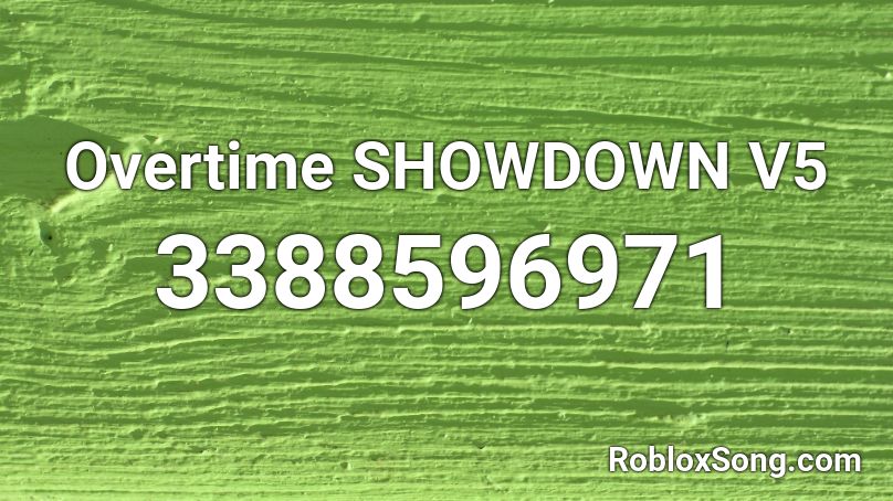 Overtime SHOWDOWN V5 Roblox ID