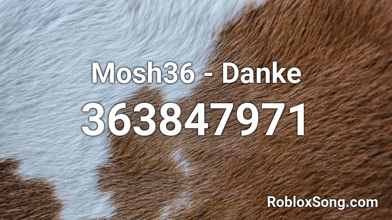 Mosh36 Danke Roblox Id Roblox Music Codes - roblox music code for kv sky electro