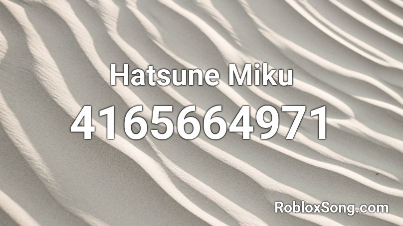 Hatsune Miku Roblox Id Roblox Music Codes