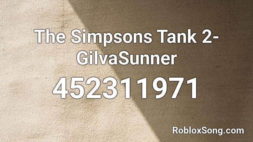 The Simpsons Tank 2- GilvaSunner Roblox ID