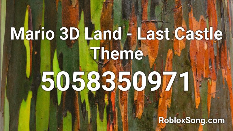 Mario 3D Land - Last Castle Theme Roblox ID