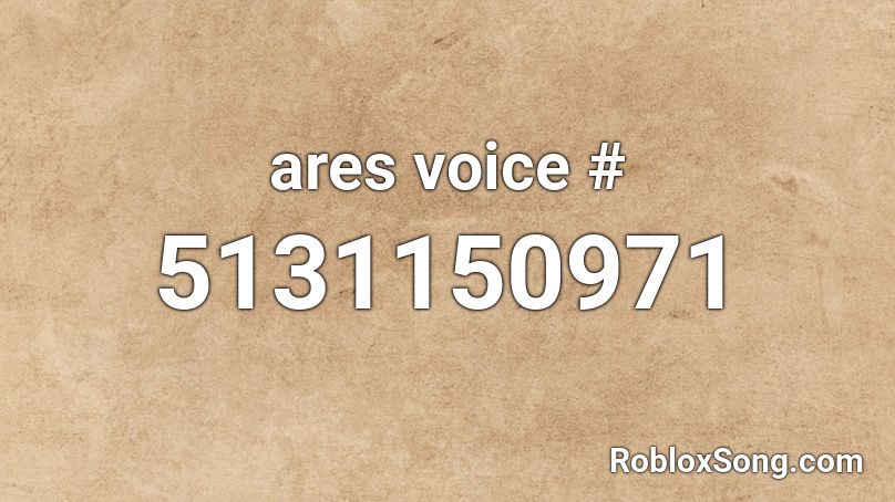 ares voice # Roblox ID