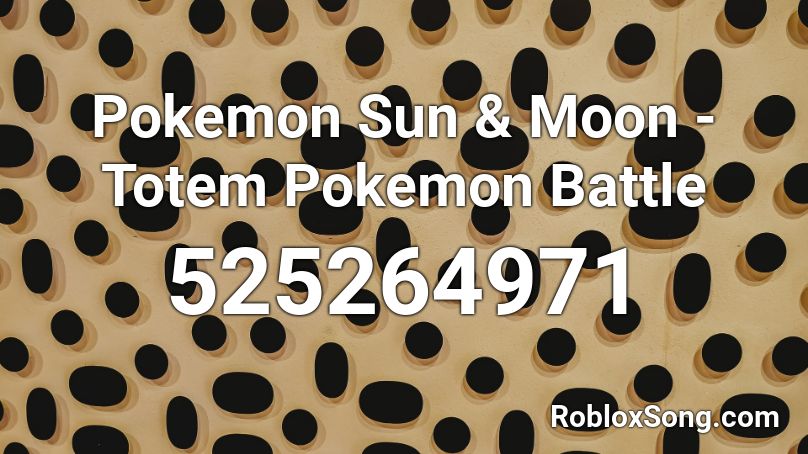 Pokemon Sun Moon Totem Pokemon Battle Roblox Id Roblox Music Codes - pokemon battle roblox id