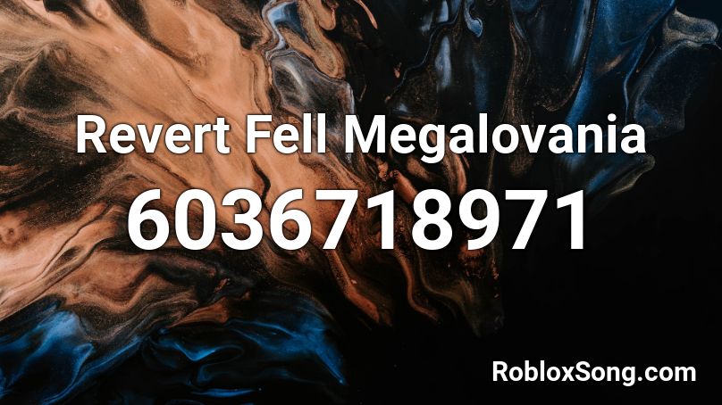 Revert Fell Megalovania Roblox ID