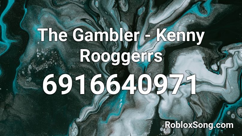 The Gambler - Kenny Rooggerrs Roblox ID