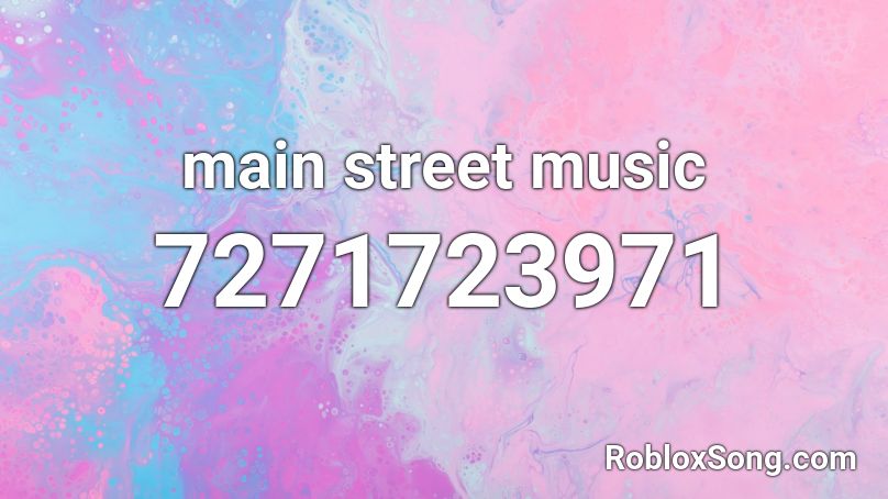 main street music Roblox ID