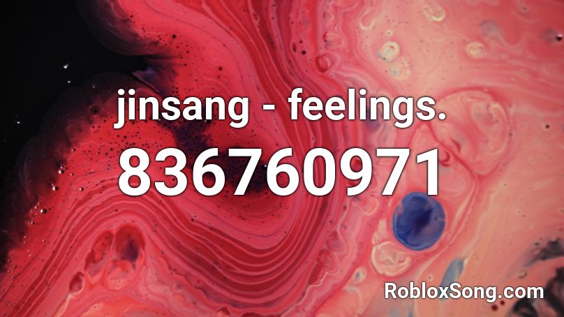 jinsang - feelings. Roblox ID