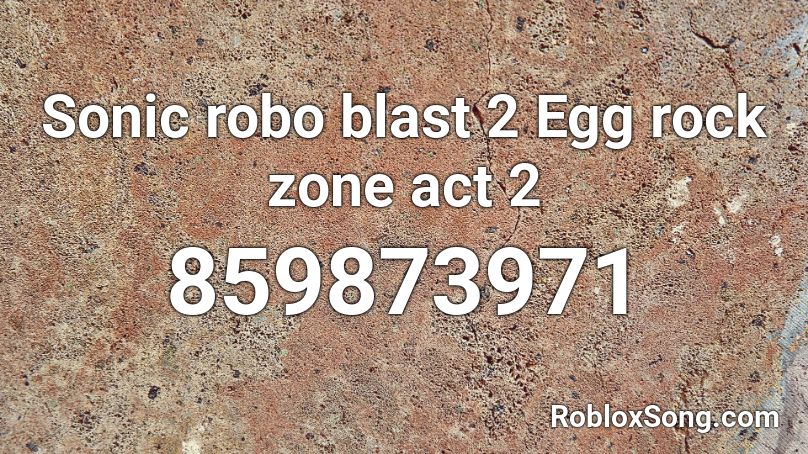 Sonic robo blast 2 Egg rock zone act 2 Roblox ID
