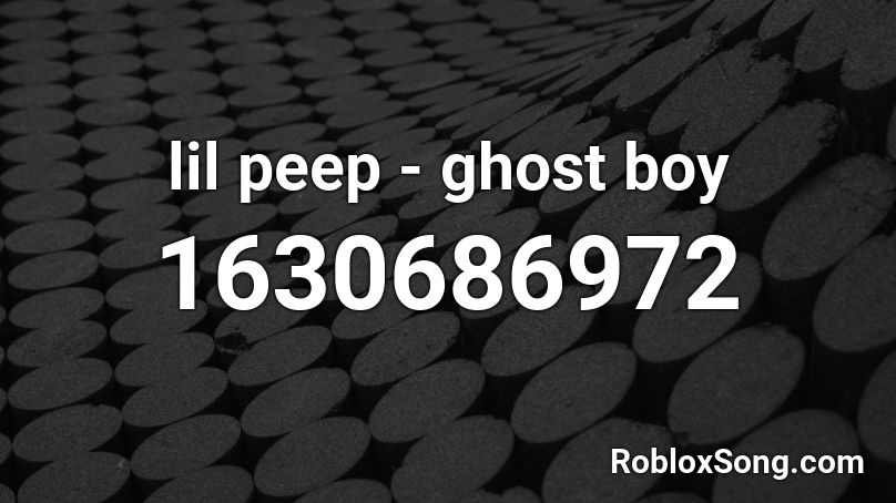 lil peep - ghost boy Roblox ID