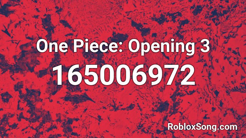 One Piece Opening 3 Roblox Id Roblox Music Codes