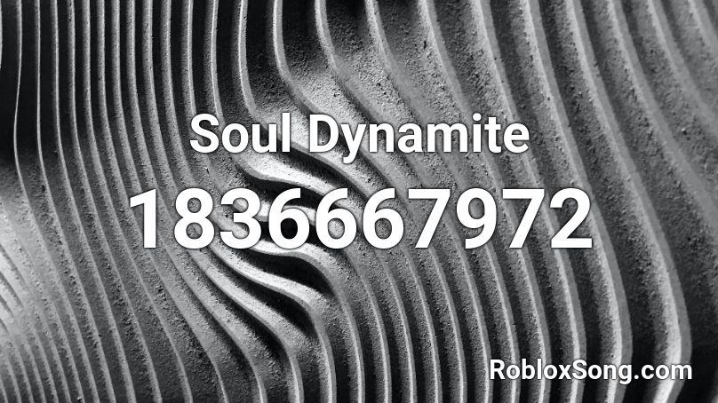 Soul Dynamite Roblox ID