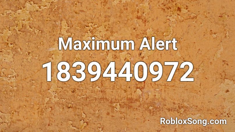 Maximum Alert Roblox ID