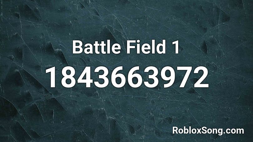 Battle Field 1 Roblox ID