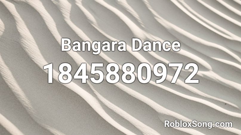 Bangara Dance Roblox ID
