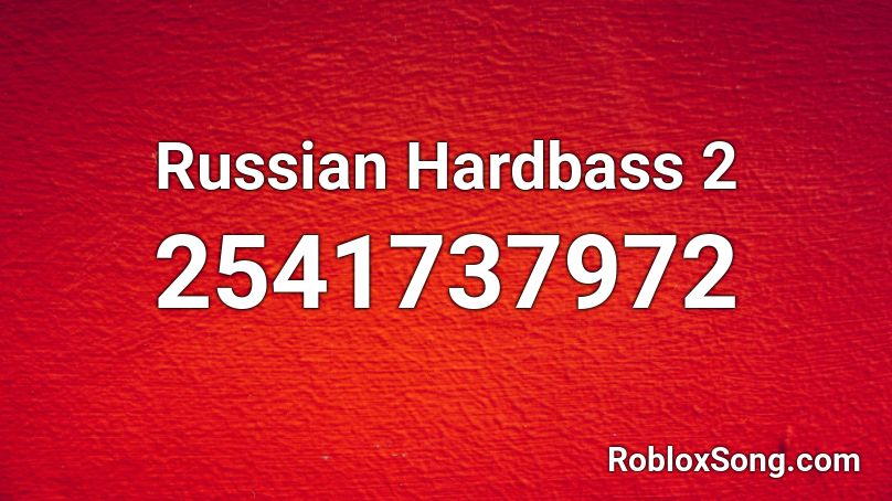 Russian Hardbass 2 Roblox Id Roblox Music Codes - russian hardbass roblox id loud