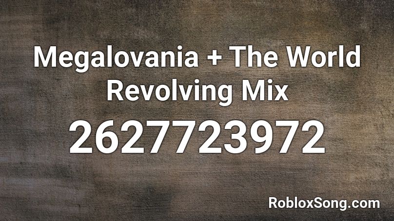 Megalovania + The World Revolving Mix Roblox ID