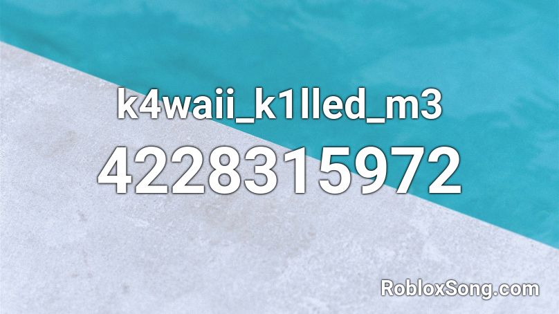 K4waii K1lled M3 Roblox Id Roblox Music Codes - nct 127 cherry bomb roblox id