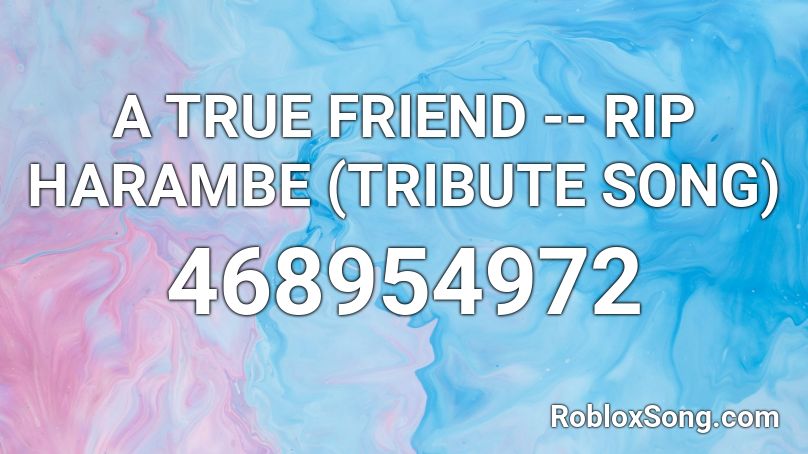 A True Friend Rip Harambe Tribute Song Roblox Id Roblox Music Codes - roblox song id for harambe