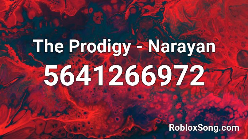 The Prodigy - Narayan Roblox ID